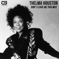 Don't leave me this way - Thelma Houston