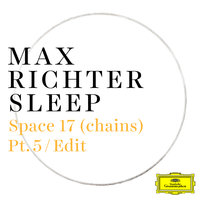 Richter: Space 17 (chains) - Max Richter & Ben Russell & Yuki Numata & Caleb Burhans & Clarice Jensen & Brian Snow