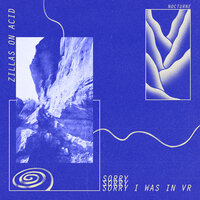 He Wasn't Afraid... - Zillas on Acid
