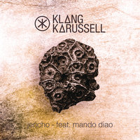 Jericho - Klangkarussell & Mando Diao