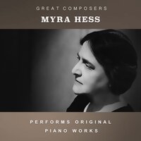 Piano Sonata No. 25 In G Major Op.79: III. Vivace - Myra Hess & Ludwig van Beethoven