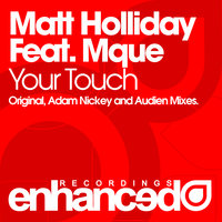 Your Touch - Matt Holliday & Mque