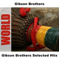 Baby It's A Singer - Re-Recording - Gibson Brothers