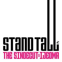 Stand Tall - The Sindecut & Ijeoma