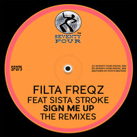 Sign Me UP - Filta Freqz & Sista Stroke & Housego
