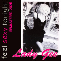 Feel Sexy Tonight - Lady Gee