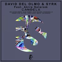 Candela - David del Olmo & Syrk & Akire Selarom & Alex Gámez & Alex Sounds