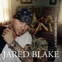 'Til Morning Light - Jared Blake