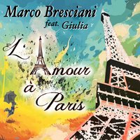 L'amour a Paris - Marco Bresciani & Giulia