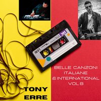Che Male C'e' - Tony Erre