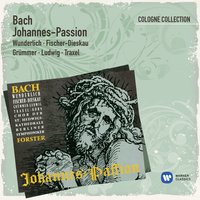 St. John Passion BWV 245 (Johannes-Passion), Second Part: Und siehe da, der Vorhang im Tempel zerriß (Nr.61: Evangelist) - Karl Forster & Fritz Wunderlich & Johann Sebastian Bach