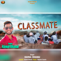 Classmate - Kamal Dhanai