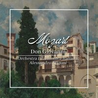 Don Giovanni, Act II: "Ah, ah, ah! Questa è buona" (Don Giovanni, Leporello, Commendatore) - Alessandro Arigoni & Orchestra Filarmonica Italiana & Вольфганг Амадей Моцарт