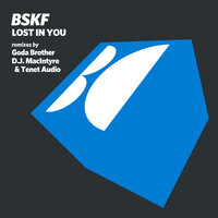 Lost in You - BSKF & D.J. MacIntyre & Tenet Audio