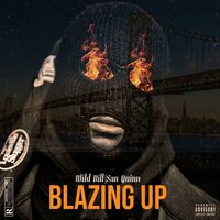 BLAZING UP - Wild Bill & San Quinn