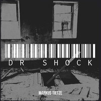 Dr Shock - Markus Tietze