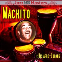 Vive Como Yo - Machito & His Afro-Cubans