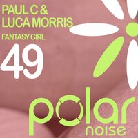 Fantasy Girl - Paul C & Luca Morris