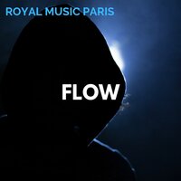 Flow - Royal Music Paris