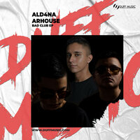 Bad Club - ALD4NA & Arhouse