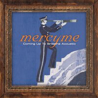 So Long Self - MercyMe