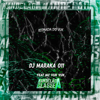 Ritmada do Vuk - MC VUK VUK & DJ MARAKA 011