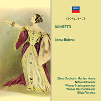 Donizetti: Anna Bolena, Act 2, Scene 3 - Chi può vederla a ciglio asciutto - Wiener Staatsopernchor & Wiener Opernorchester & Silvio Varviso & Chor Der Wiener Staatsoper & Гаэтано Доницетти