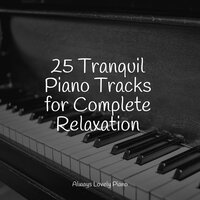 Just Breathe - Classical Lullabies & Piano Masters & Pianoramix