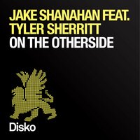 On the Otherside - Jake Shanahan & Tyler Sherritt