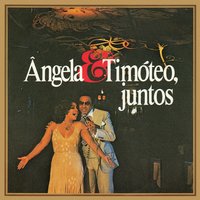 Canção Da Criança - Angela Maria & Agnaldo Timoteo