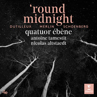 Schönberg: Verklärte Nacht, O. 4: III. Breiter - Quatuor Ébène & Antoine Tamestit & Nicolas Altstaedt & Арнольд Шёнберг