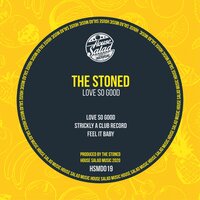 Love so Good - The Stoned