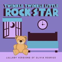 good 4 u - Twinkle Twinkle Little Rock Star