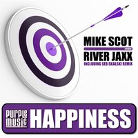 Happiness - River Jaxx & Mike Scot