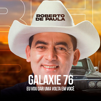 Galaxie 76 Eu Vou Dar uma Volta em Você - Roberto De Paula