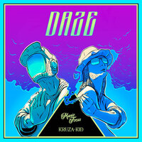 Daze - Manic Focus & Kruza Kid