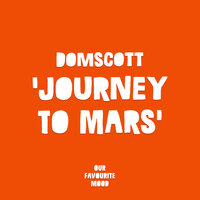 Journey To Mars - Domscott