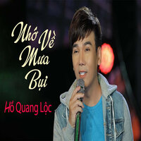 Nhớ Về Mưa Bụi - Hồ Quang Lộc