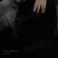 Last Ship - Olven & Aglaia Rave