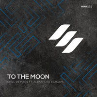 To the Moon - Chill de Mars & Alexandra Esakova