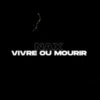 Vivre ou mourir - Nax
