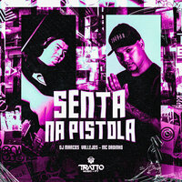 Senta na Pistola [Arrocha Rave] - Dj Marcos Vallejos & MC Dadinho & TRATTO MUSIC PY