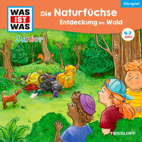 Die Naturfüchse: Entdeckung im Wald - Teil 32 - Was Ist Was Junior