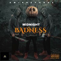 BADNESS - Midnight