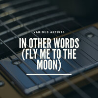 In Other Words (Fly Me to the Moon) - Chris Connor & Ralph Sharon's Quintet