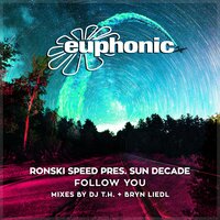 Follow You - Ronski Speed & Sun Decade & Bryn Liedl