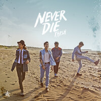 Never Die - TRASH