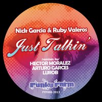 Just Talkin' - Nick Garcia & Ruby Valeros