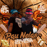 Pau Nelas nas Mães Solteira - Mc Bacana & Mc Reyze