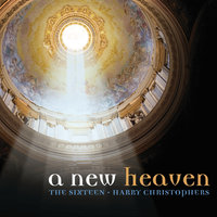 Charles Wood: O Thou the Central Orb - The Sixteen & Harry Christophers